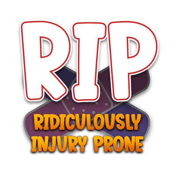 RIP: Ridiculously Injury Prone